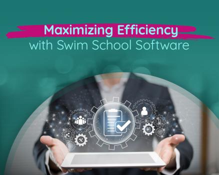 Maximizing Efficiency with Swim School Software